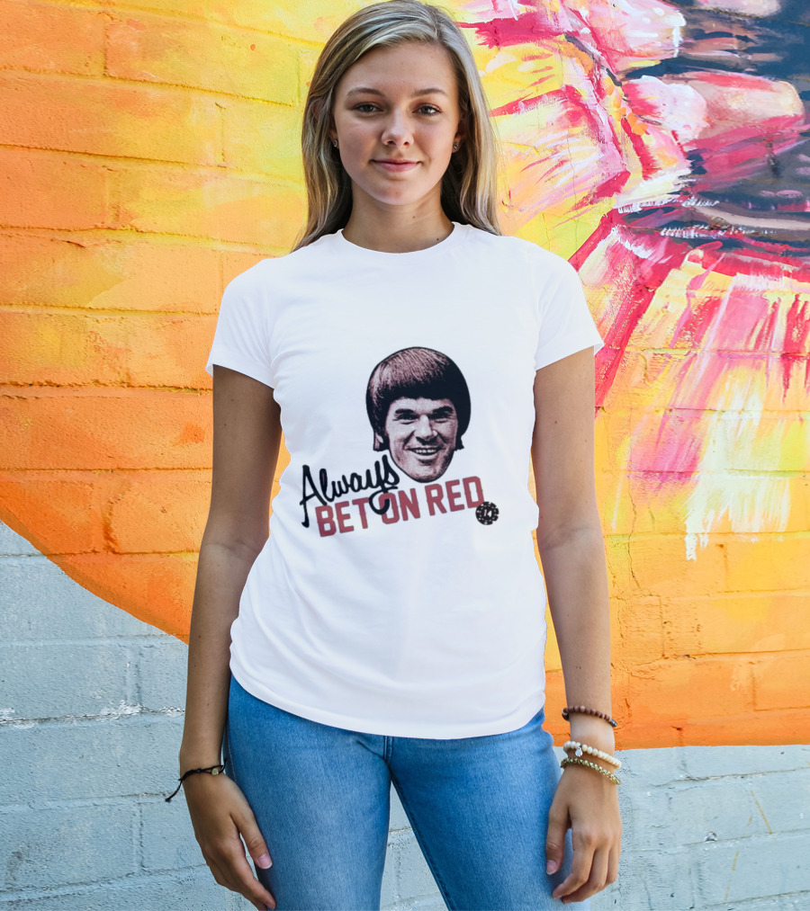 Pete Rose Always Bet On Red T-Shirt