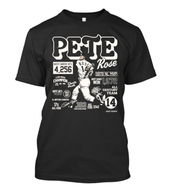 Pete Rose Career Stats 4256 Hits 303 Average 17x All-Star 1973 MVP 3x Batting Champion Charlie Hustle Player Baseball T-Shirt