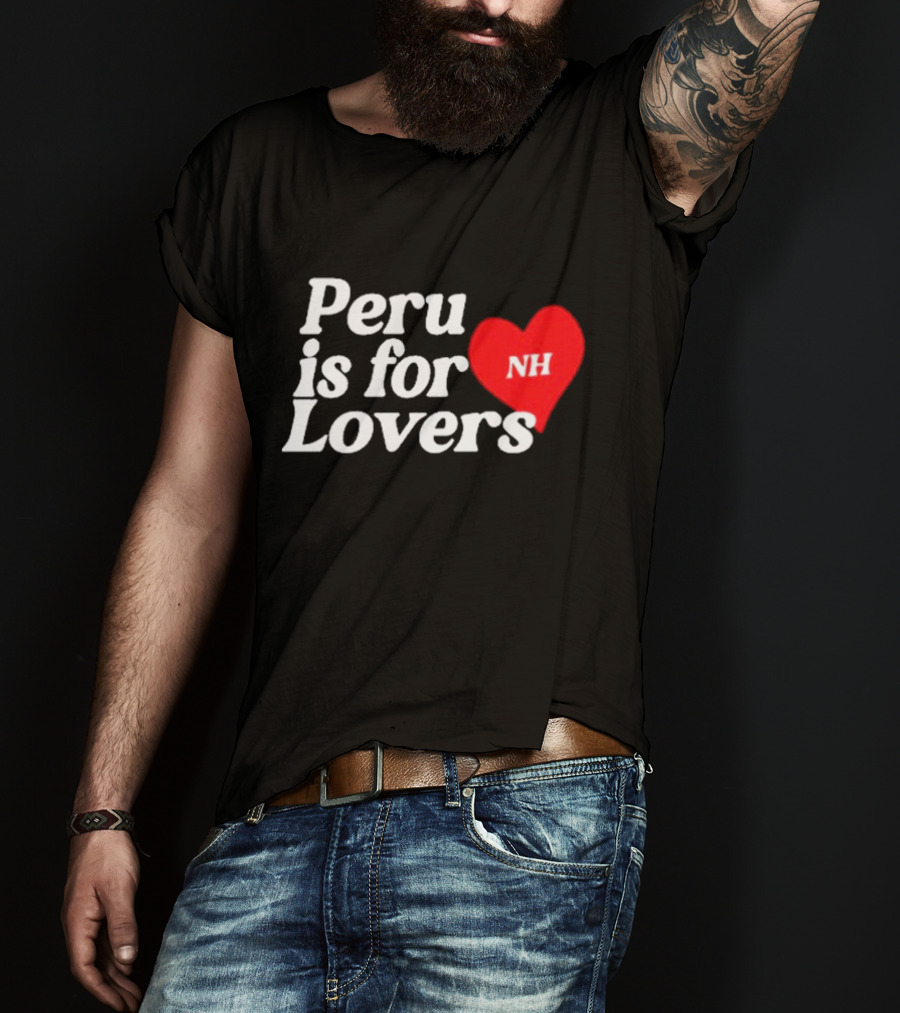 Niall Horan NH Peru Is For Lovers Heart T-Shirt