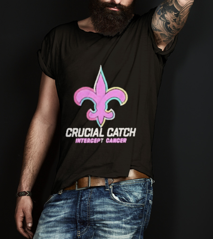 Crucial Catch Intercept Cancer Saints Fleur-de-Lis T-Shirt
