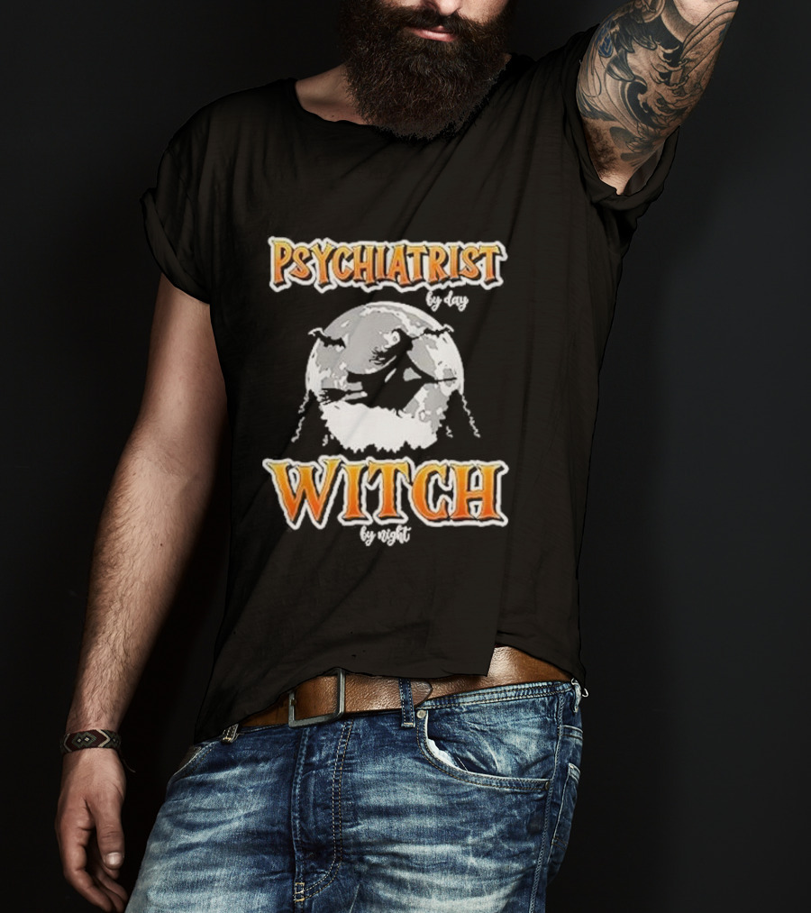 Psychiatrist By Day Witch By Night Moon Broomstick T-Shirt