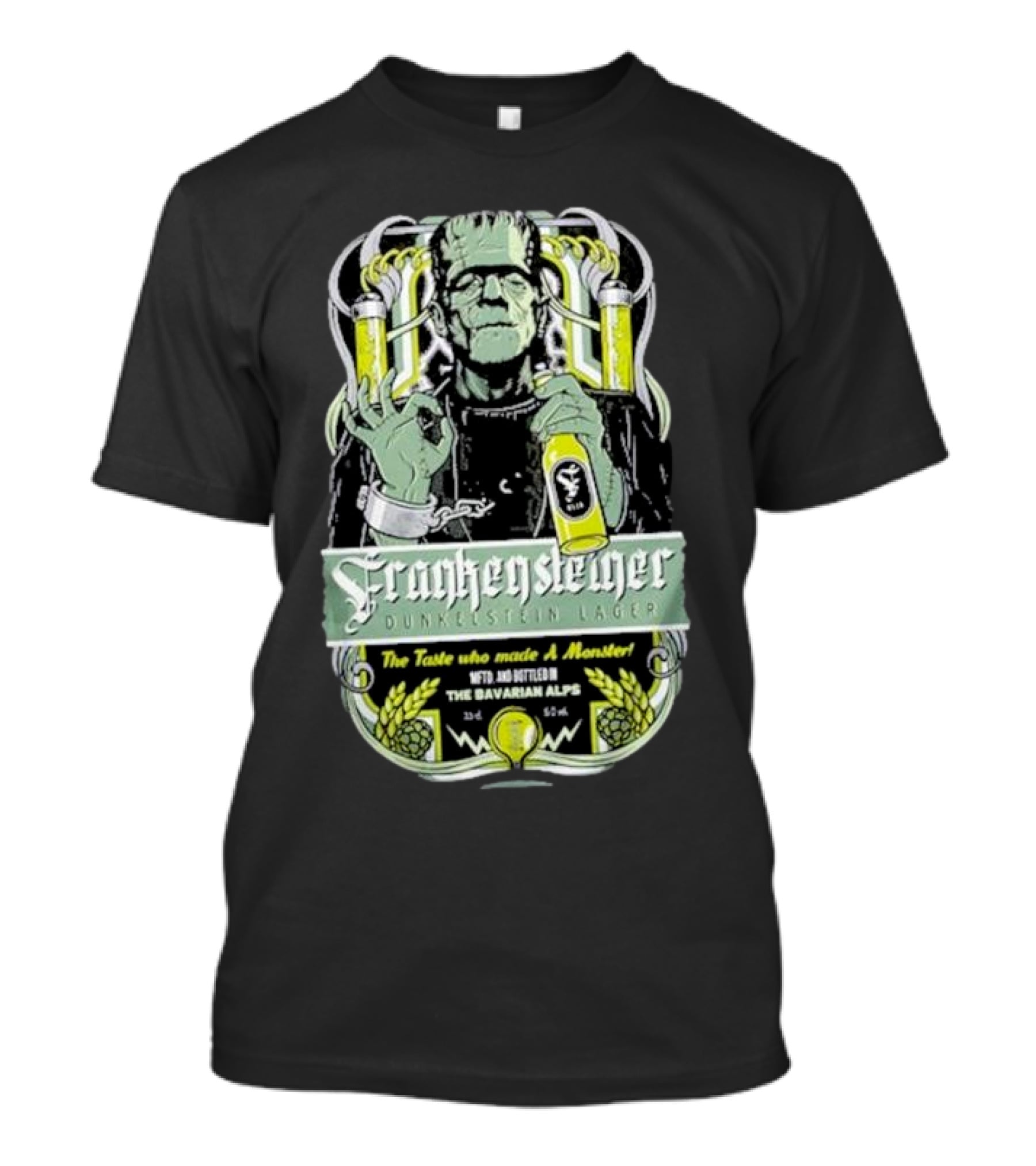 Frankenstein Dunkelstein Lager The Taste Who Made A Monster With Monsters From The Bavarian Alps T-Shirt
