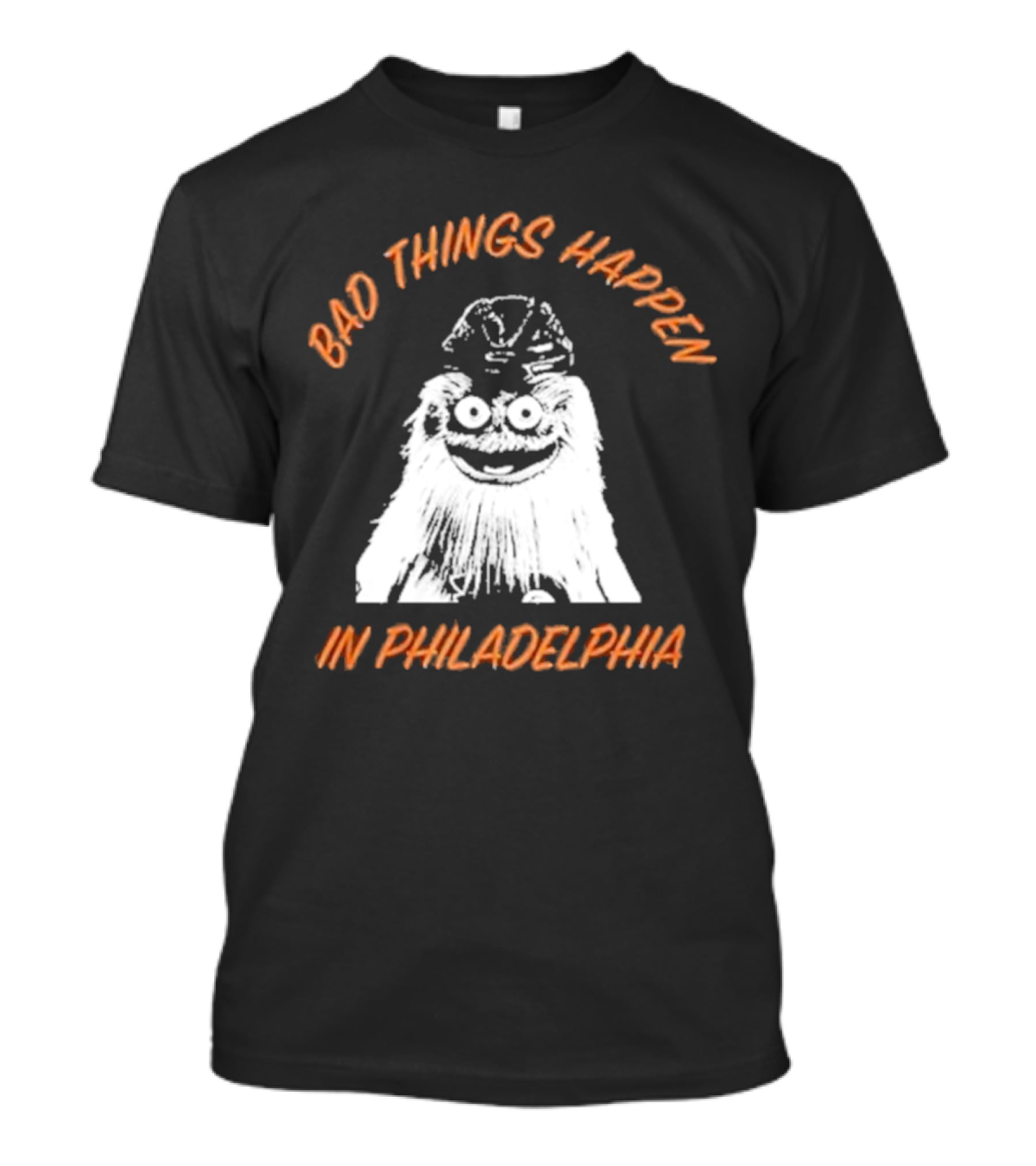 Bad Things Happen In Philadelphia Gritty T-Shirt