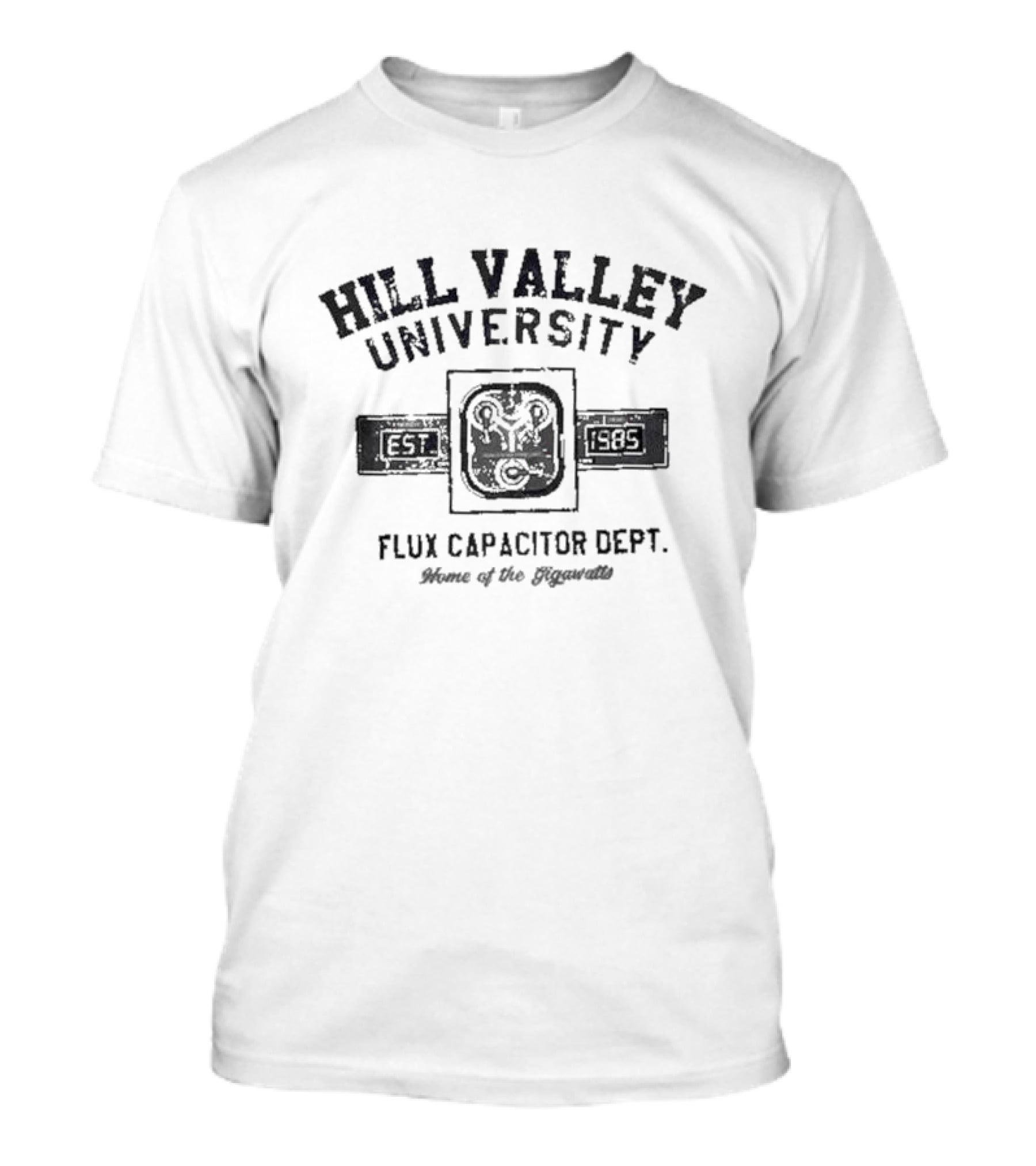 Hill Valley University Flux Capacitor Dept Home Of The Gigawatts Est 1985 T-Shirt