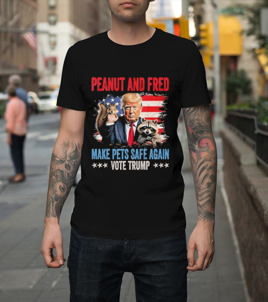 Peanut And Fred Make Pets Safe Again Vote Trump American Flag T-Shirt