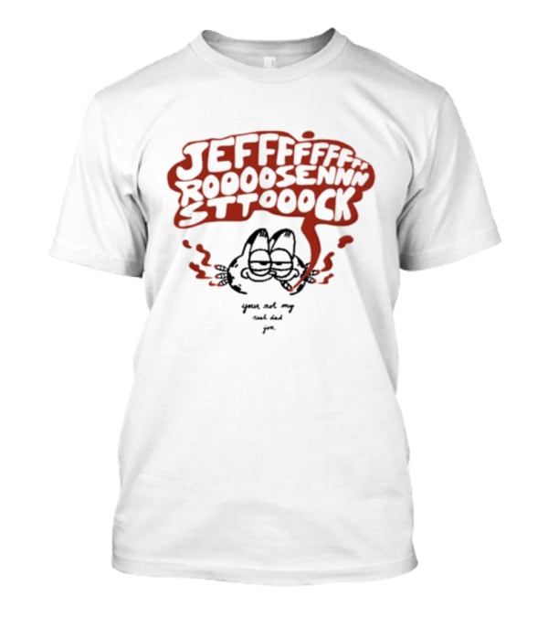 Jeff Rosenstock Garf You're Not My Real Dad T-Shirt