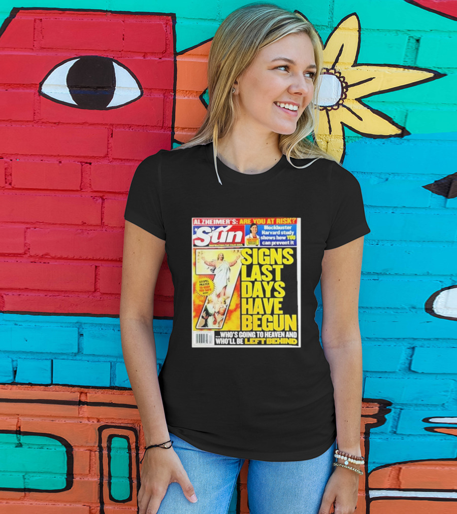 Sun Magazine Tabloid Aug 23 2004 7 Signs Last Days Have Begun Who's Going To Heaven And Who Will Be Left Behind T-Shirt