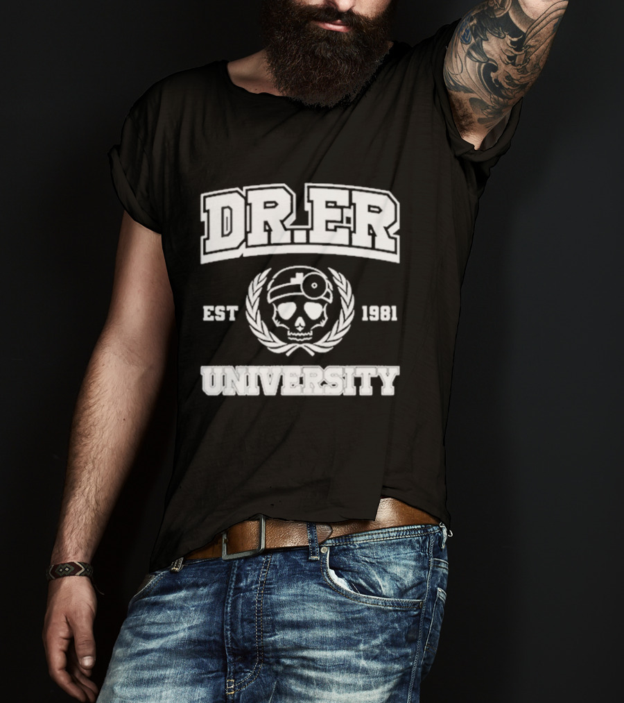 DR. ER University Est 1981 Skull With Medical Laurel Emblem T-Shirt