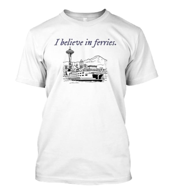 Seattle Washington I Believe In Ferries Space Needle Skyline T-Shirt