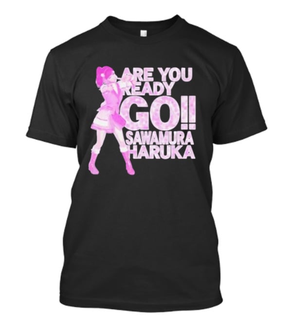 Are You Ready Go Sawamura Haruka Anime Character Inspiration T-Shirt