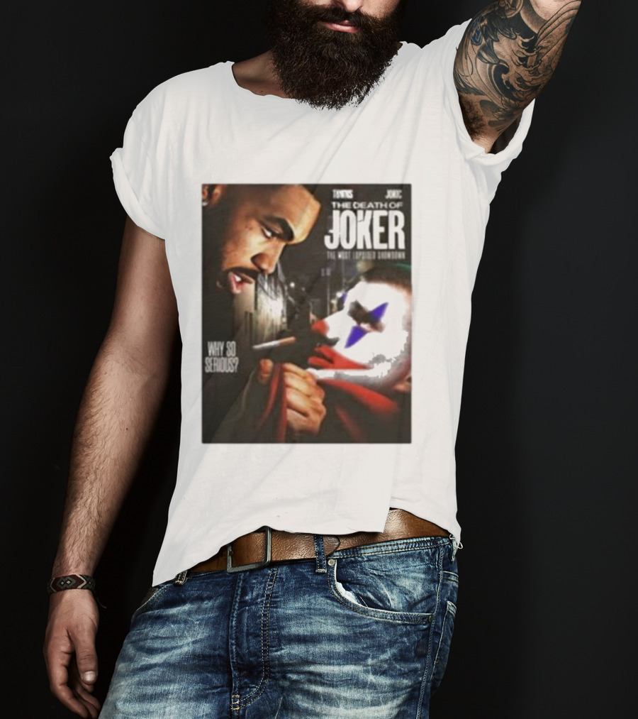 Knicks Towns Jokic The Death Of Joker Why So Serious T-Shirt