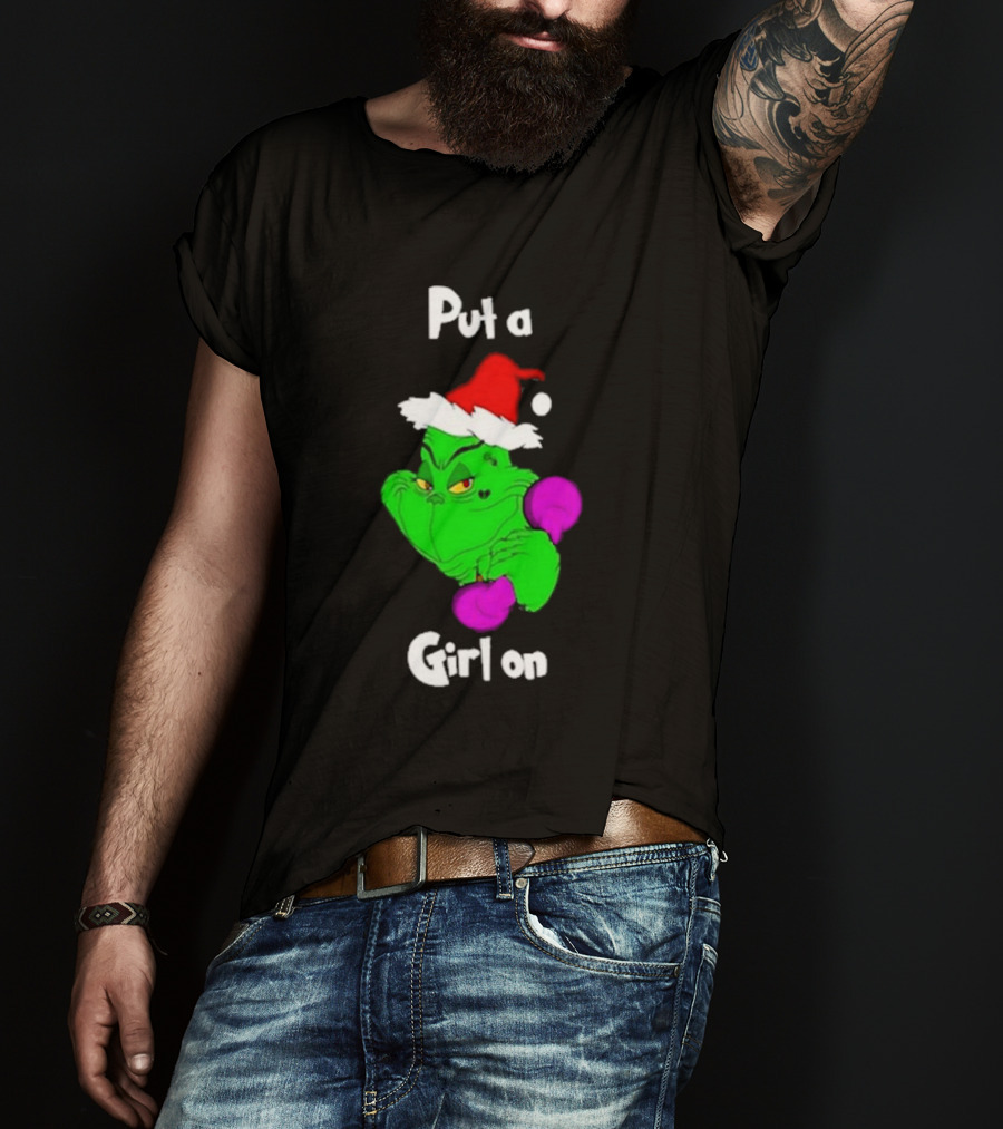 Grinch Boxing Santa Hat Put A Girl On Christmas T-Shirt