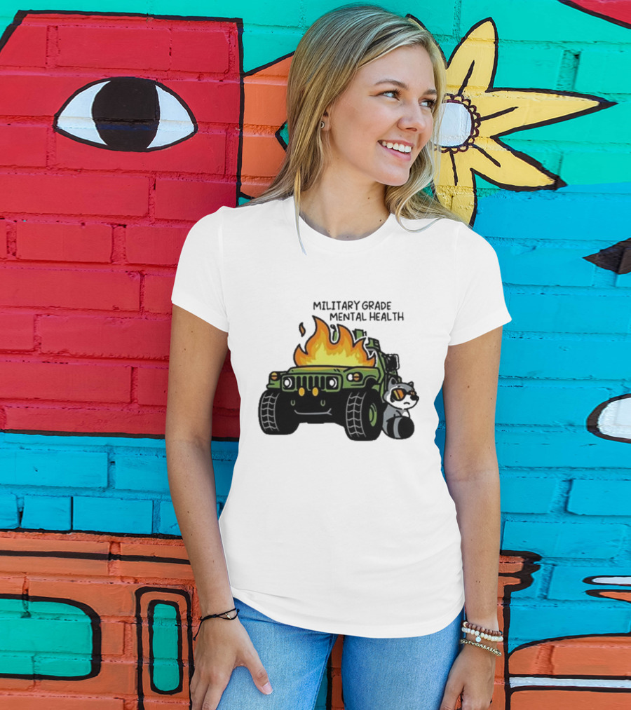 Military Grade Mental Health Racoon With Flaming Army Vehicle T-Shirt