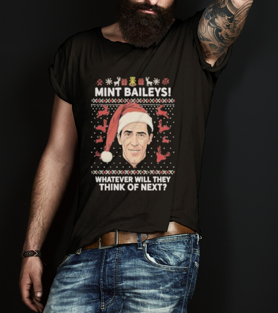 Mint Baileys Whatever Will They Think Of Next Santa Hat Ugly Christmas T-Shirt