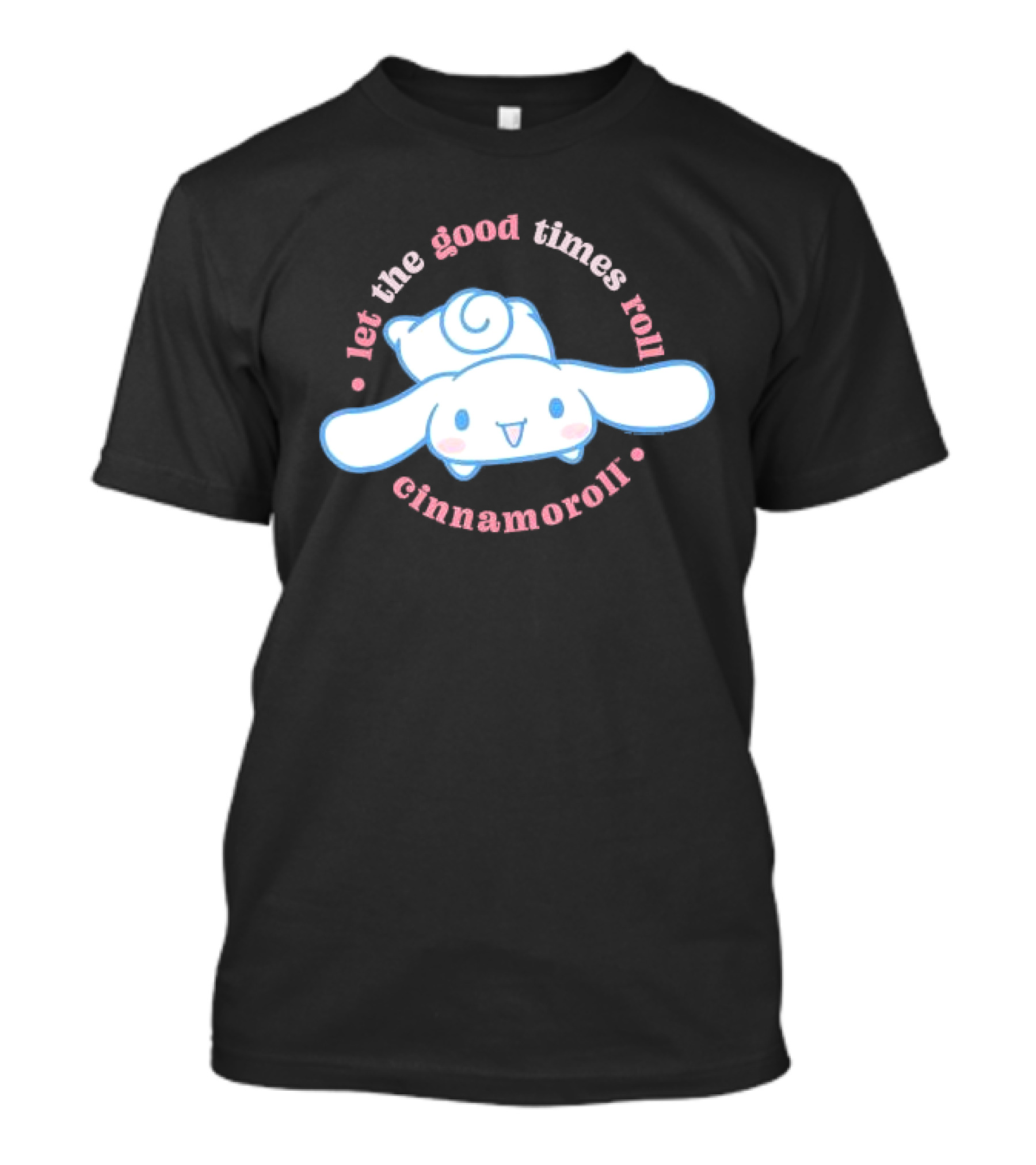 Cinnamoroll Let The Good Times Roll Cute Character T-Shirt