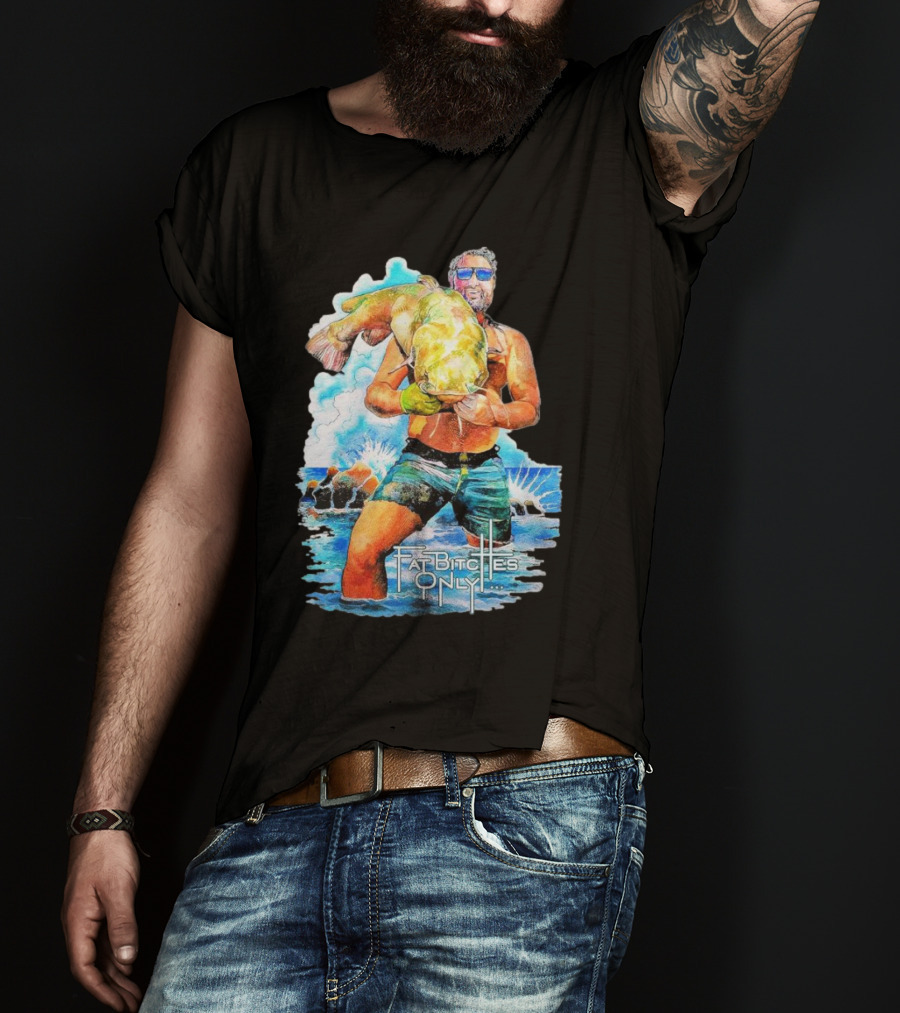 Koe Wetzel The Noodler Fat Bitches Only Catching Big Fish T-Shirt