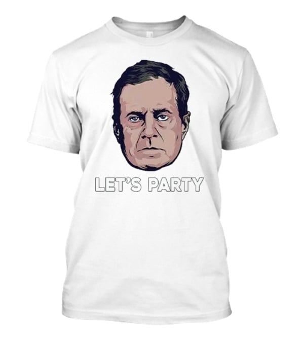Bill Belichick Face Let's Party T-Shirt