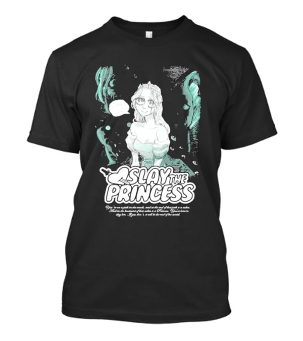 Slay The Princess Horror Game Atmospheric Illustration With Mysterious Text T-Shirt