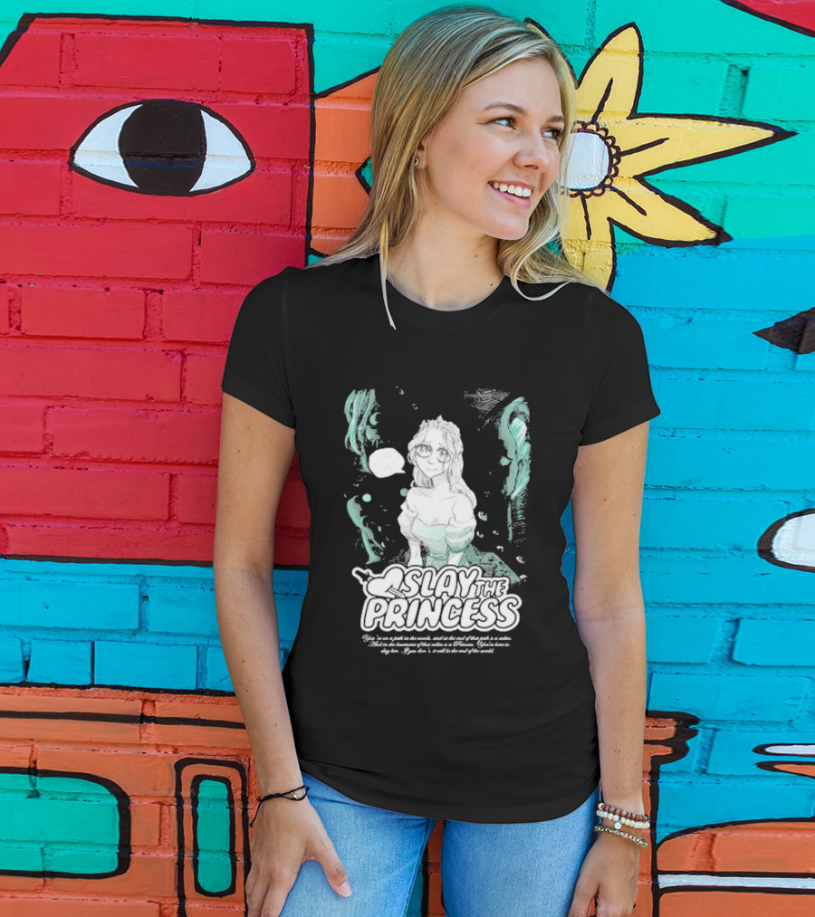 Slay The Princess Horror Game Atmospheric Illustration With Mysterious Text T-Shirt