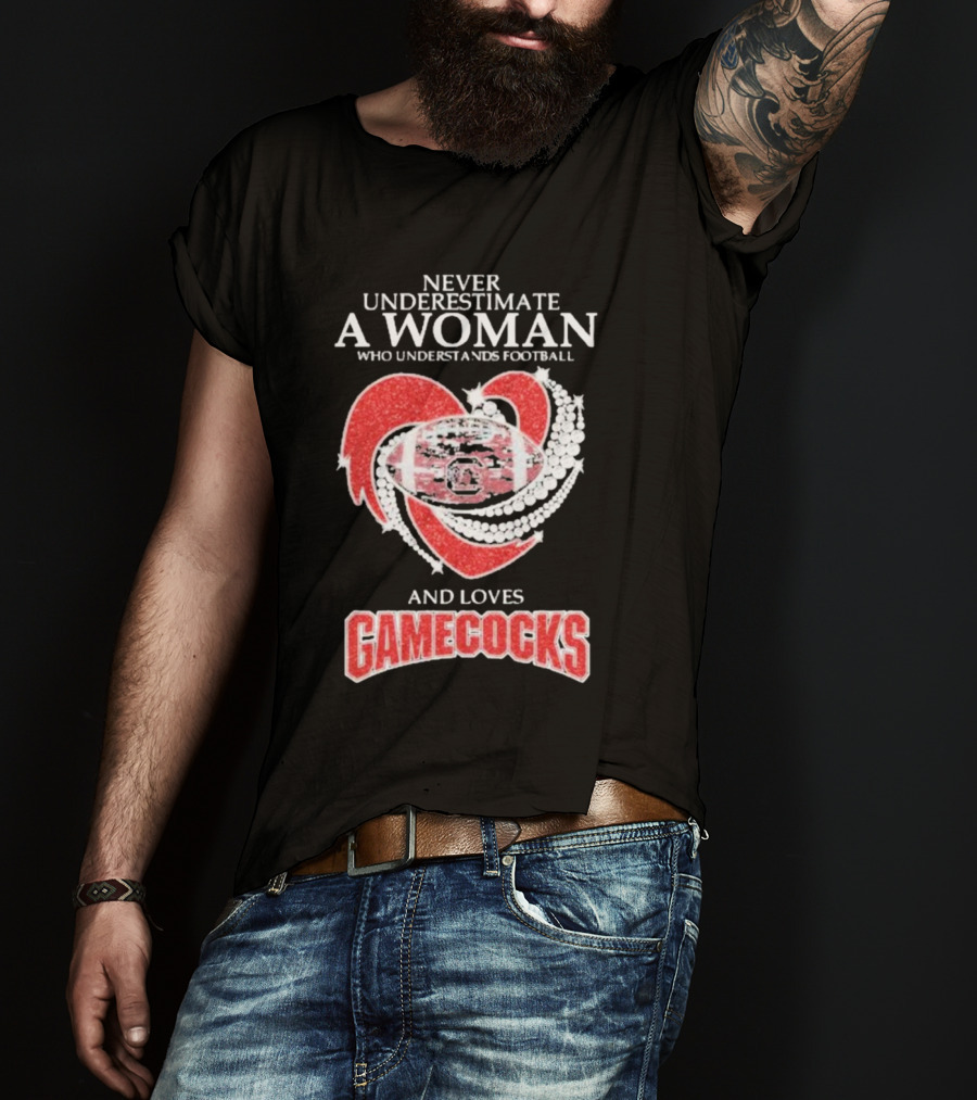 Never Underestimate A Woman Who Understands Football And Loves Gamecocks T-Shirt