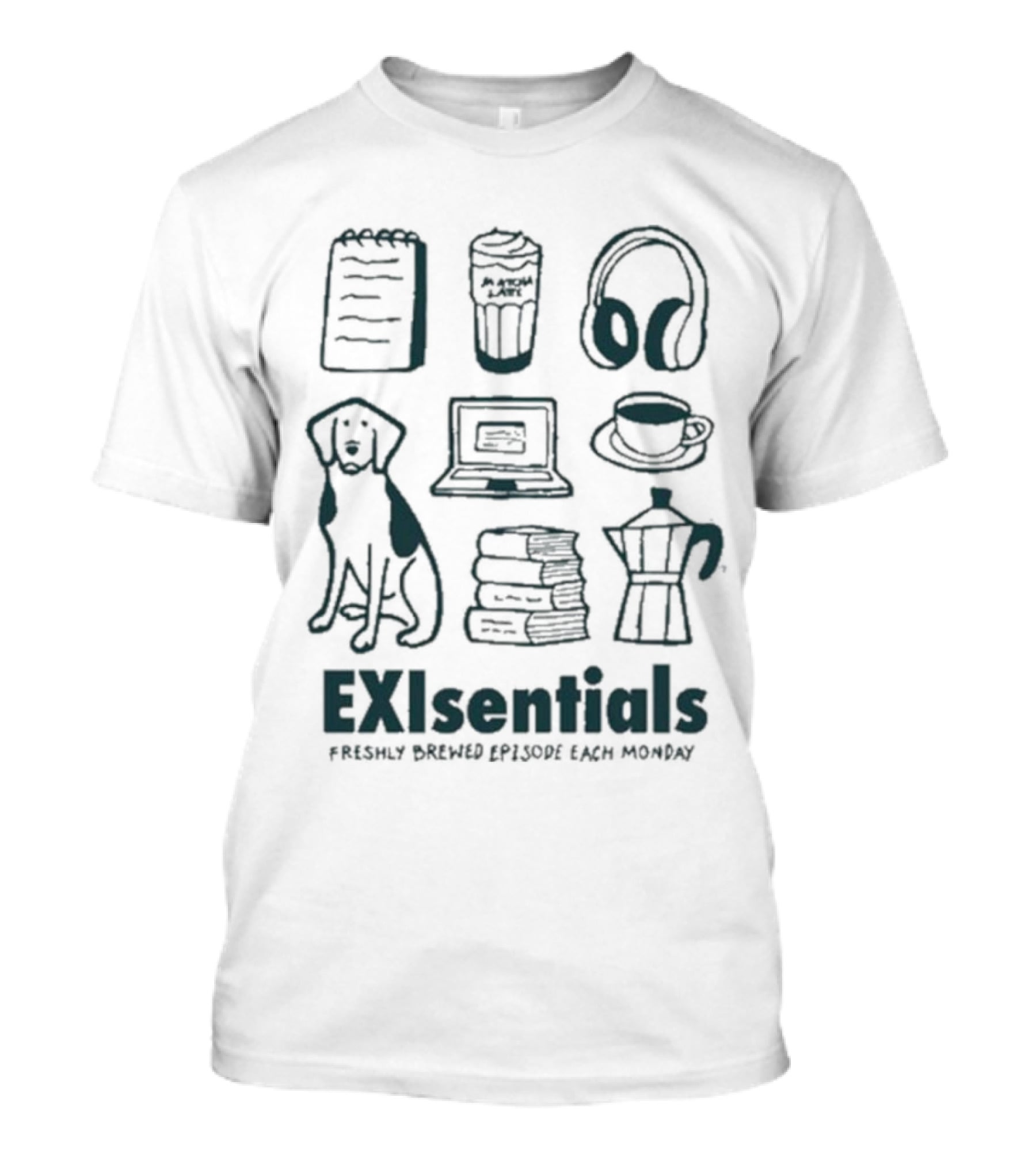 EXIsentials Freshly Brewed Episode Each Monday Mord Auf T-Shirt