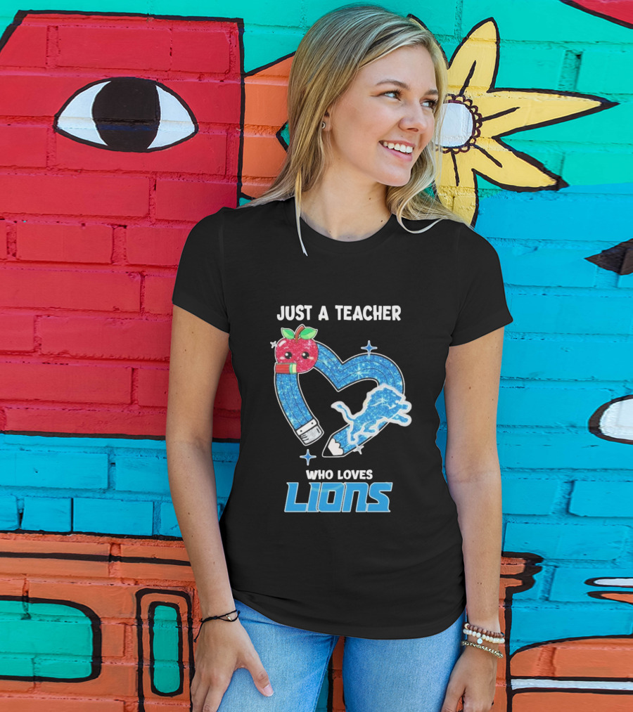Just A Teacher Who Loves Detroit Lions T-Shirt