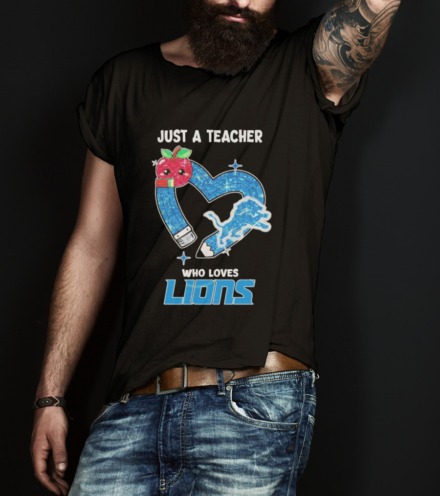 Just A Teacher Who Loves Detroit Lions T-Shirt