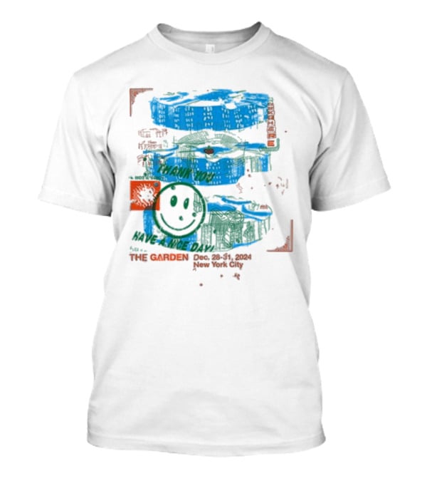 The Garden Thank You Have A Nice Day New York City Dec 28-31 T-Shirt