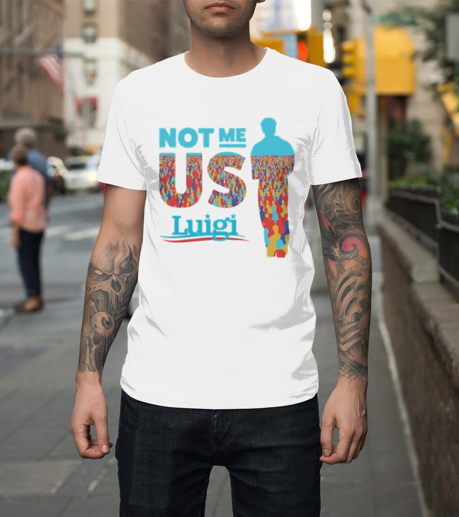 Not Me Us Luigi Meme-industrial Complex Crowd T-Shirt
