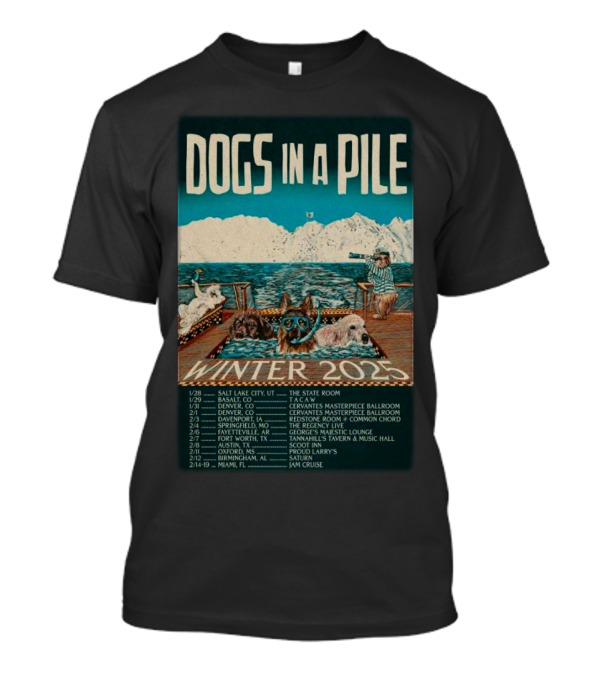 Dogs In A Pile Winter Tour 2025 Salt Lake City Denver Asheville Huntsville Louisville Jam Cruise T-Shirt