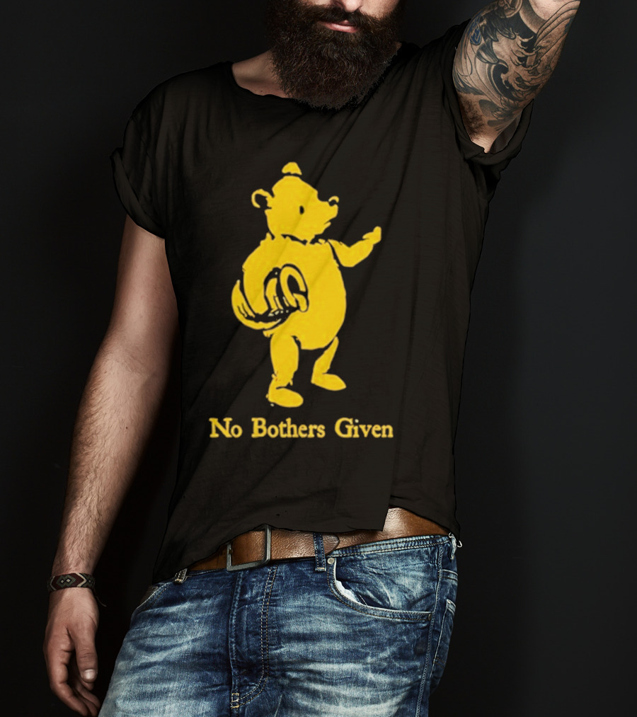 No Bothers Given Bear T-Shirt