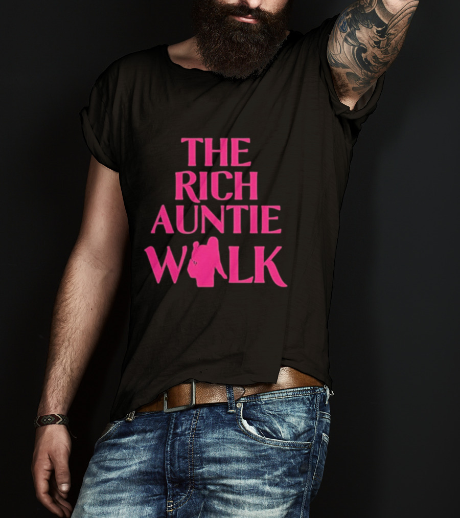 The Rich Auntie Walk T-Shirt