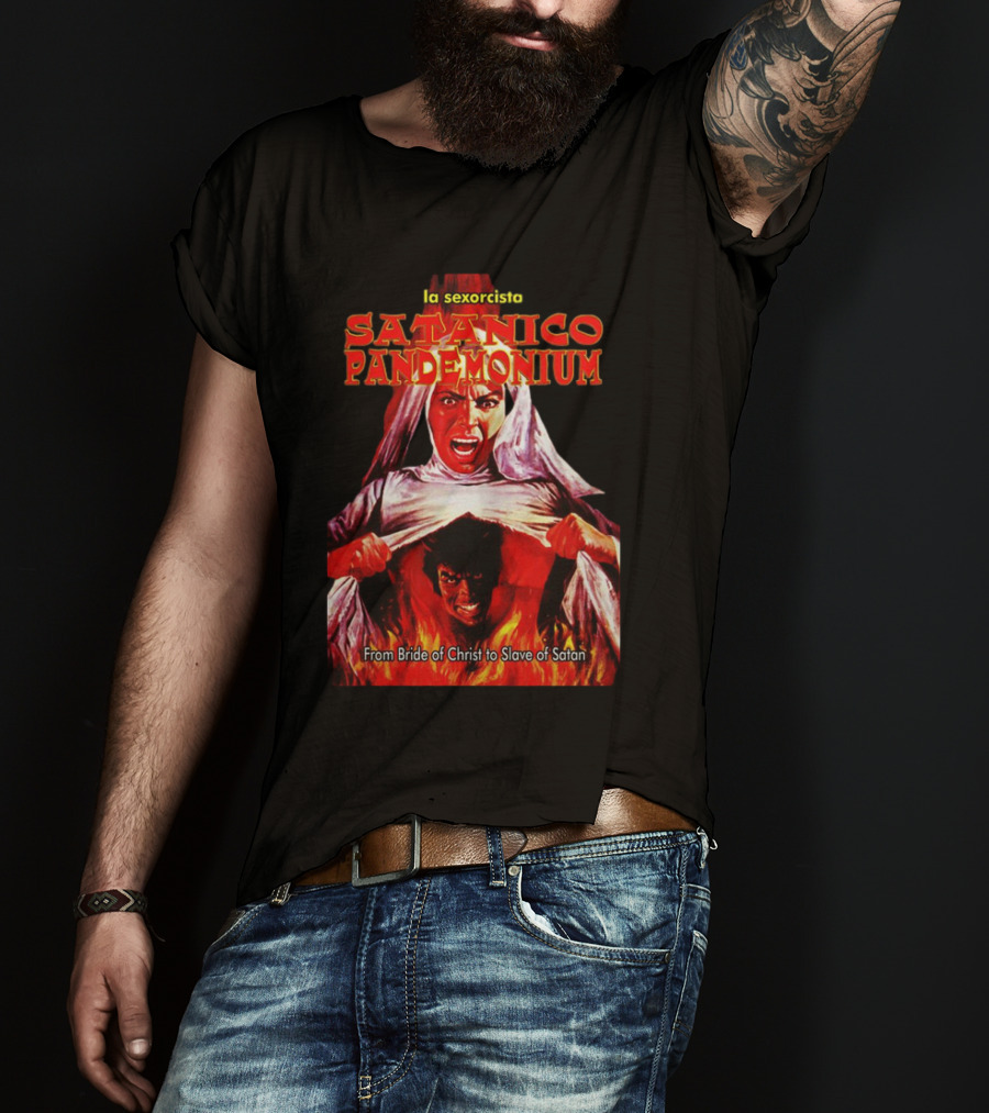 La Sexorcisto Satanico Pandemonium From Bride Of Christ To Slave Of Satan T-Shirt