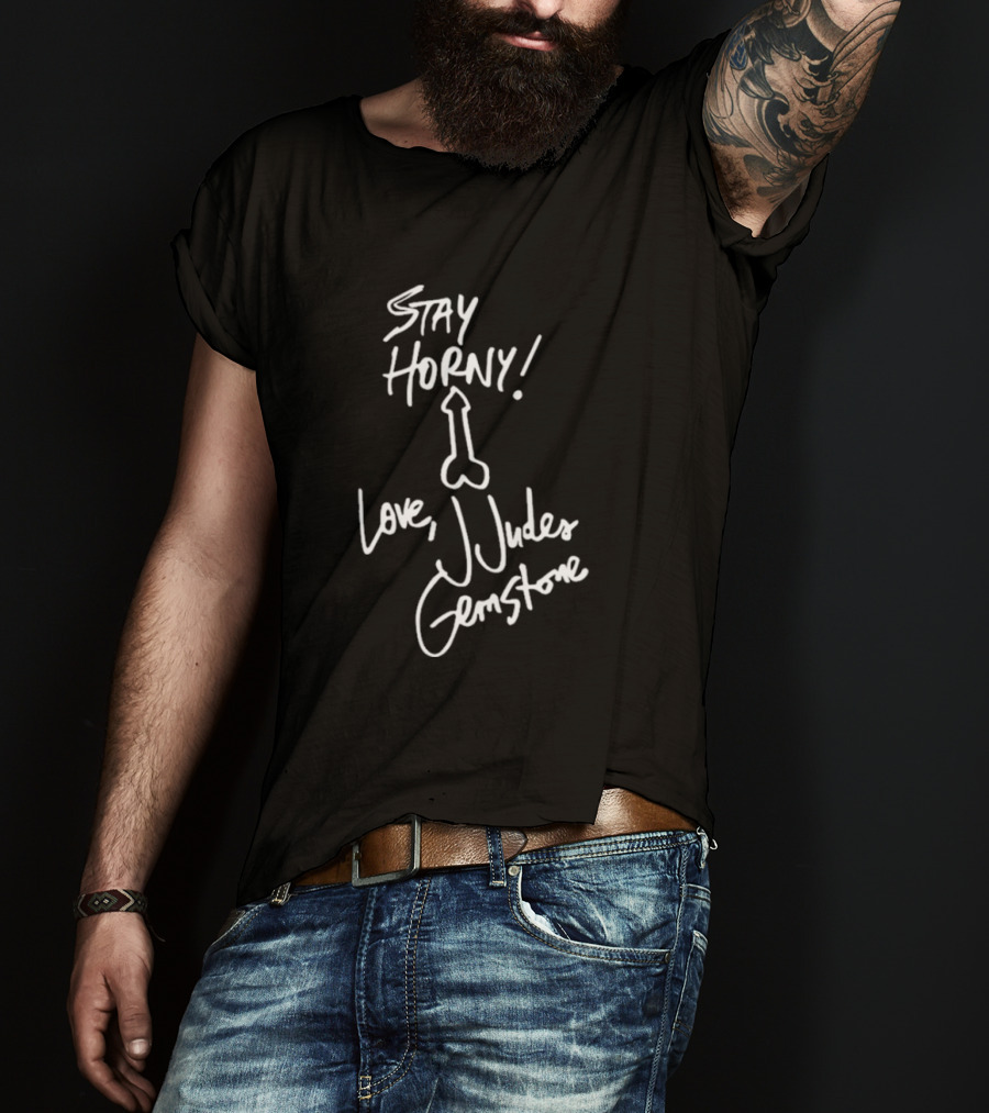 Stay Horny Love J Judes Gemstone White Marker Graphic T-Shirt