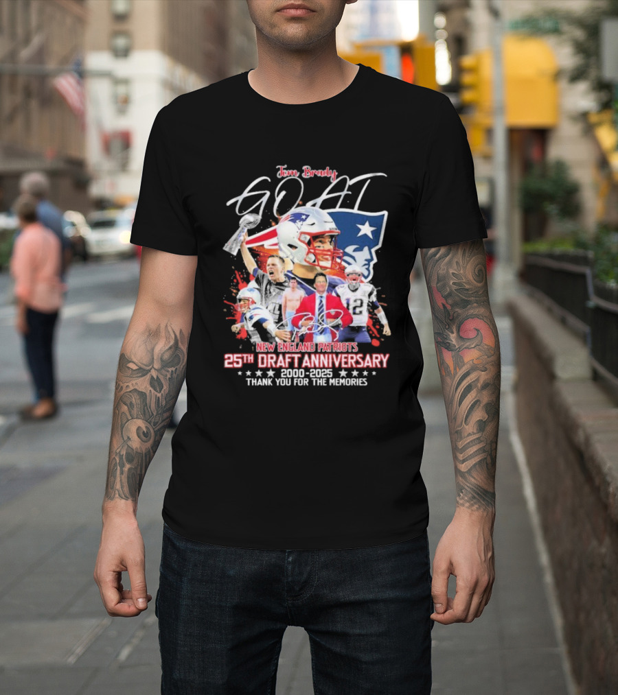 Tom Brady GOAT New England Patriots 25th Draft Anniversary 2000 2025 Thank You For The Memories T-Shirt