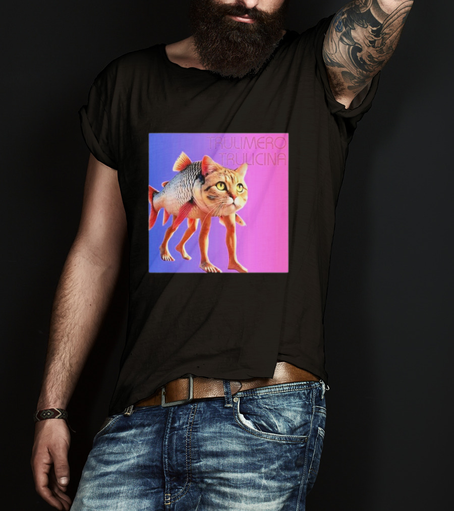 Trulimero Trulicina Cat Fish Hybrid T-Shirt