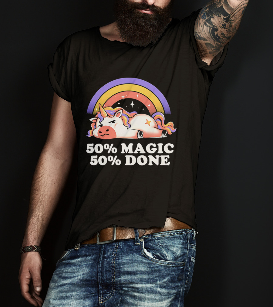 50% Magic 50% Done Unicorn Rainbow T-Shirt
