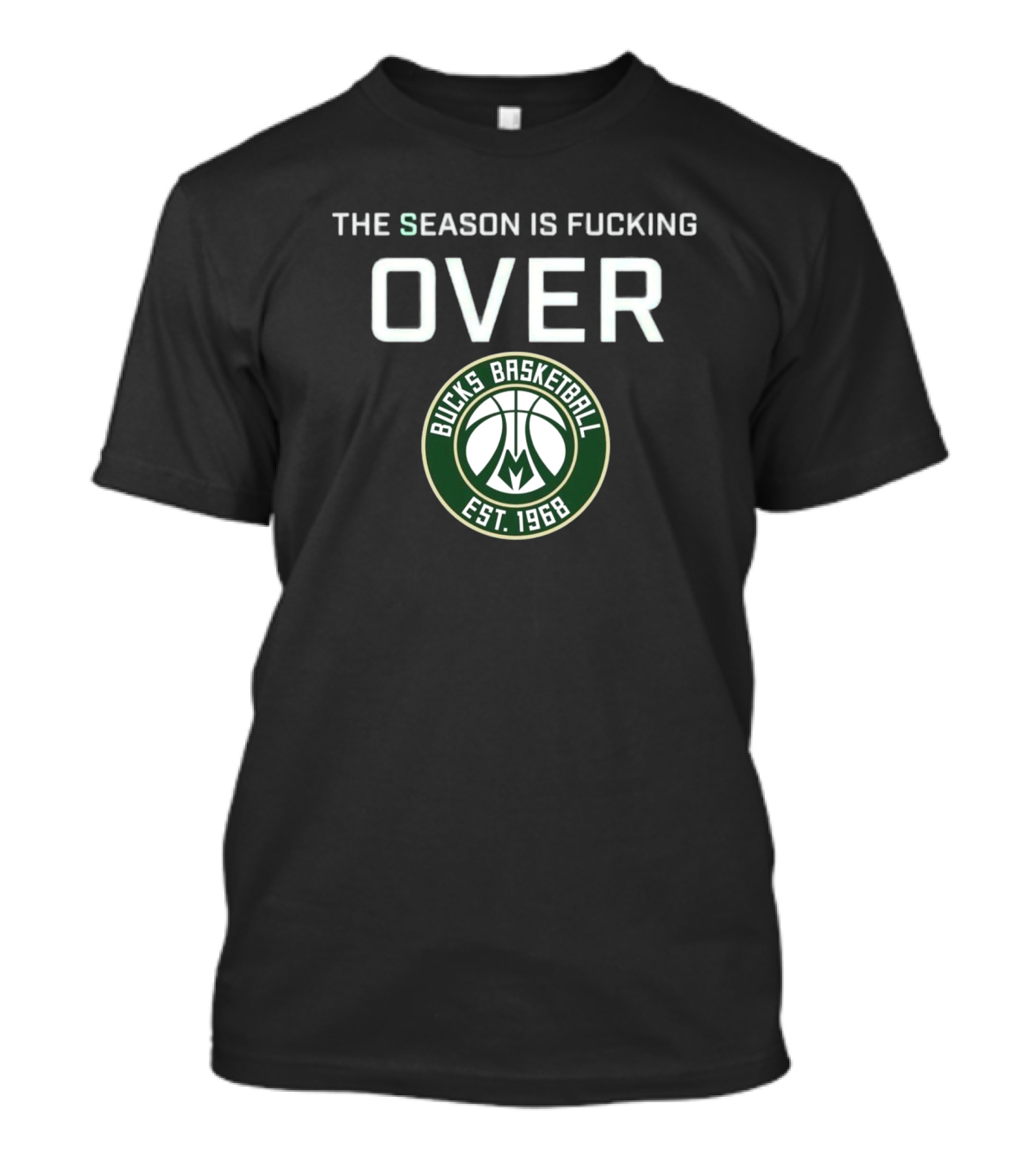 Season Is Over Milwaukee Bucks Basketball Est 1968 T-Shirt