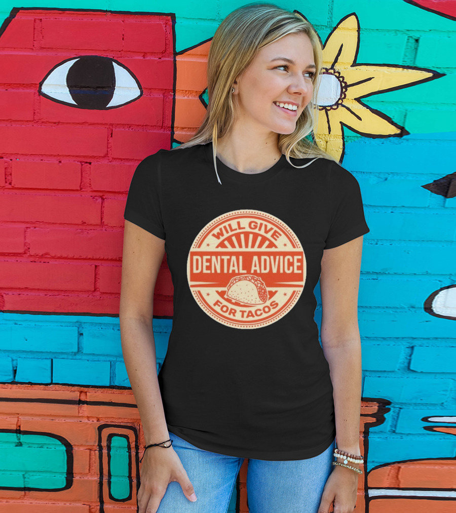 Will Give Dental Advice For Tacos Retro Taco Image T-Shirt