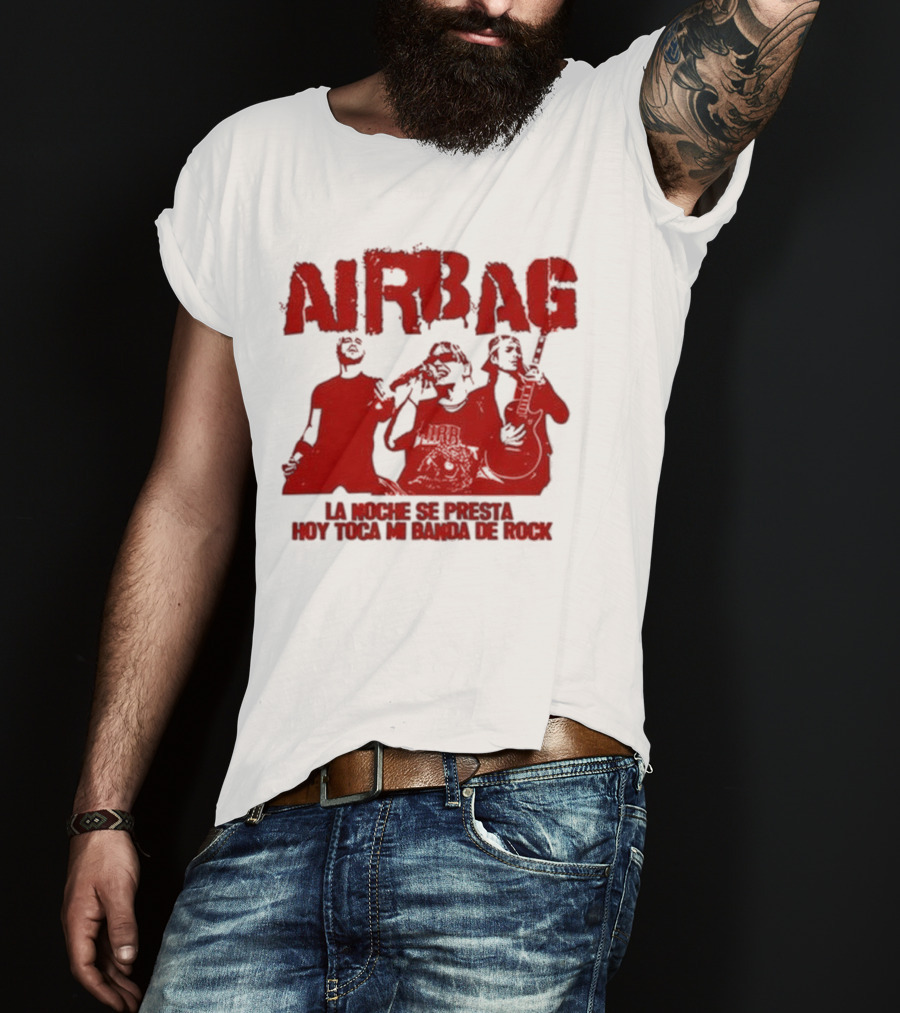 Airbag La Noche Se Presta Hoy Toca Mi Banda De Rock Silhouettes T-Shirt