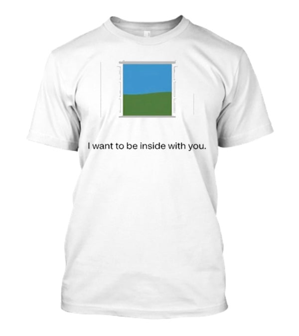 Bon Iver Blue Sky Green Field Window I Want To Be Inside With You T-Shirt