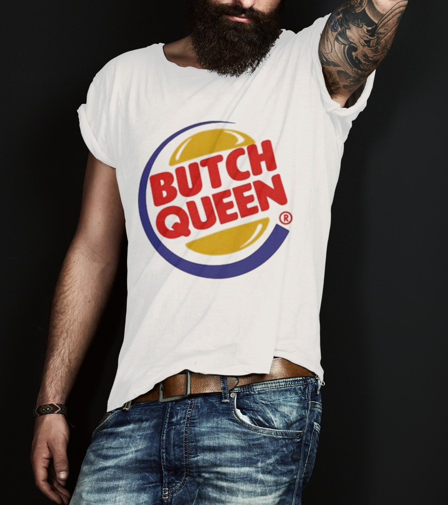 Butch Queen Burger King Parody Iconic Fast Food Logo Style T-Shirt