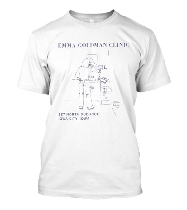 Emma Goldman Clinic 227 North Dubuque Iowa City Empowerment Insights T-Shirt