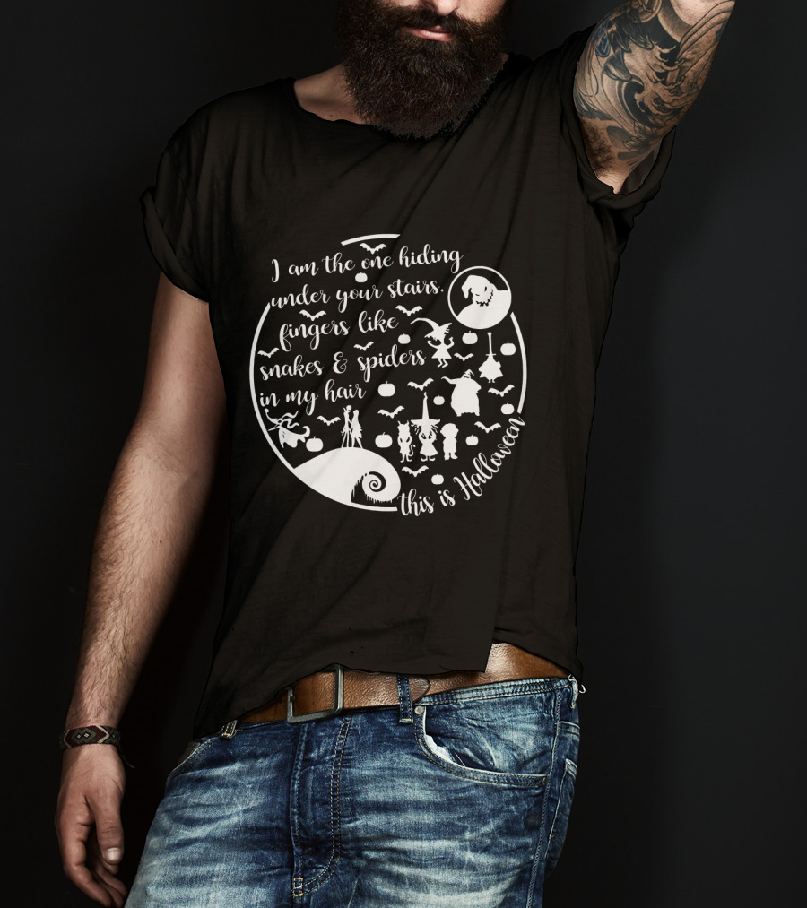 I Am The One Hiding Under Your Stairs This Is Halloween Monsters Ghost Spiders Snakes T-Shirt