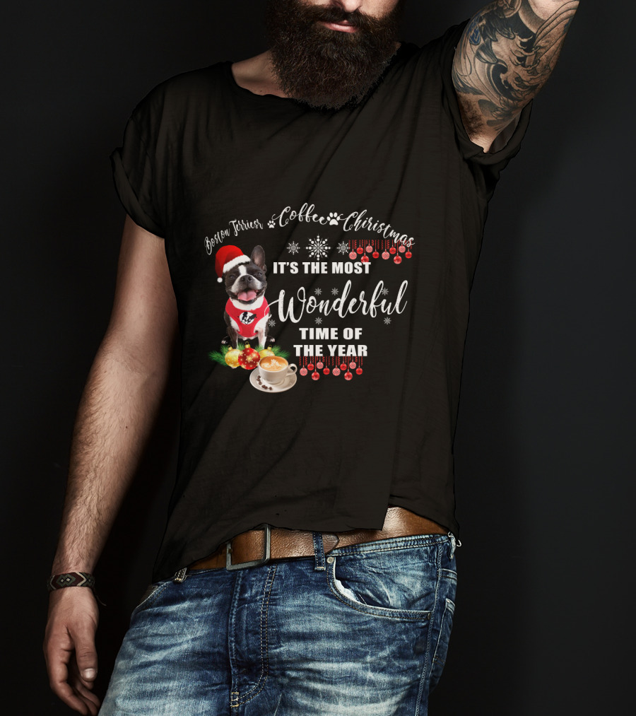 Boston Terrier Coffee Christmas It's The Most Wonderful Time Of The Year T-Shirt