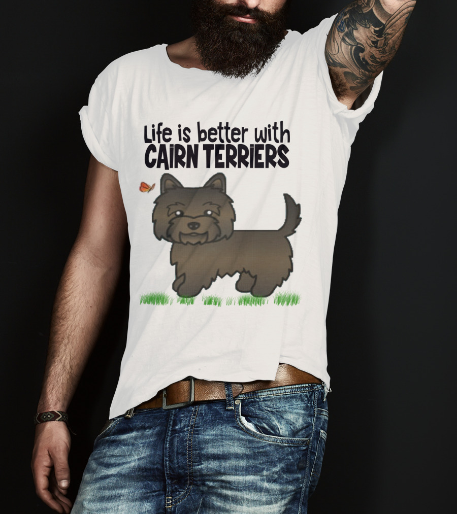 Life Is Better With Cairn Terriers Cute Dog And Butterfly T-Shirt
