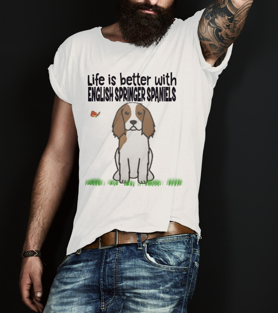 Life Is Better With English Springer Spaniels Dog And Butterfly In Grass T-Shirt
