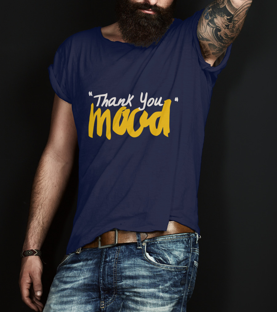 Thank You Mood T-Shirt