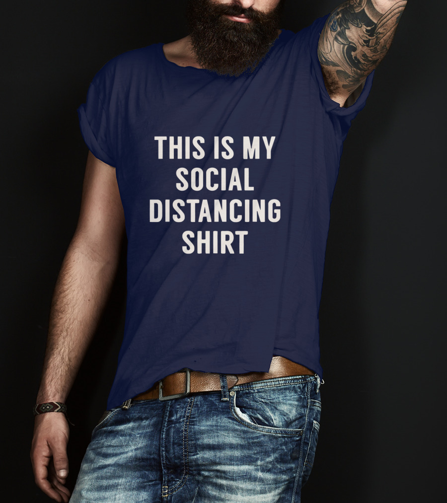 This Is My Social Distancing T-Shirt