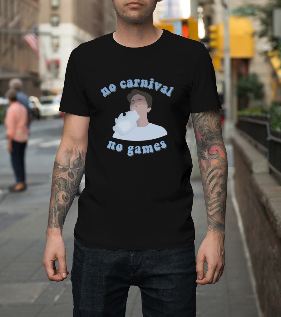 No Carnival No Games Matty Smokes Merch T-Shirt